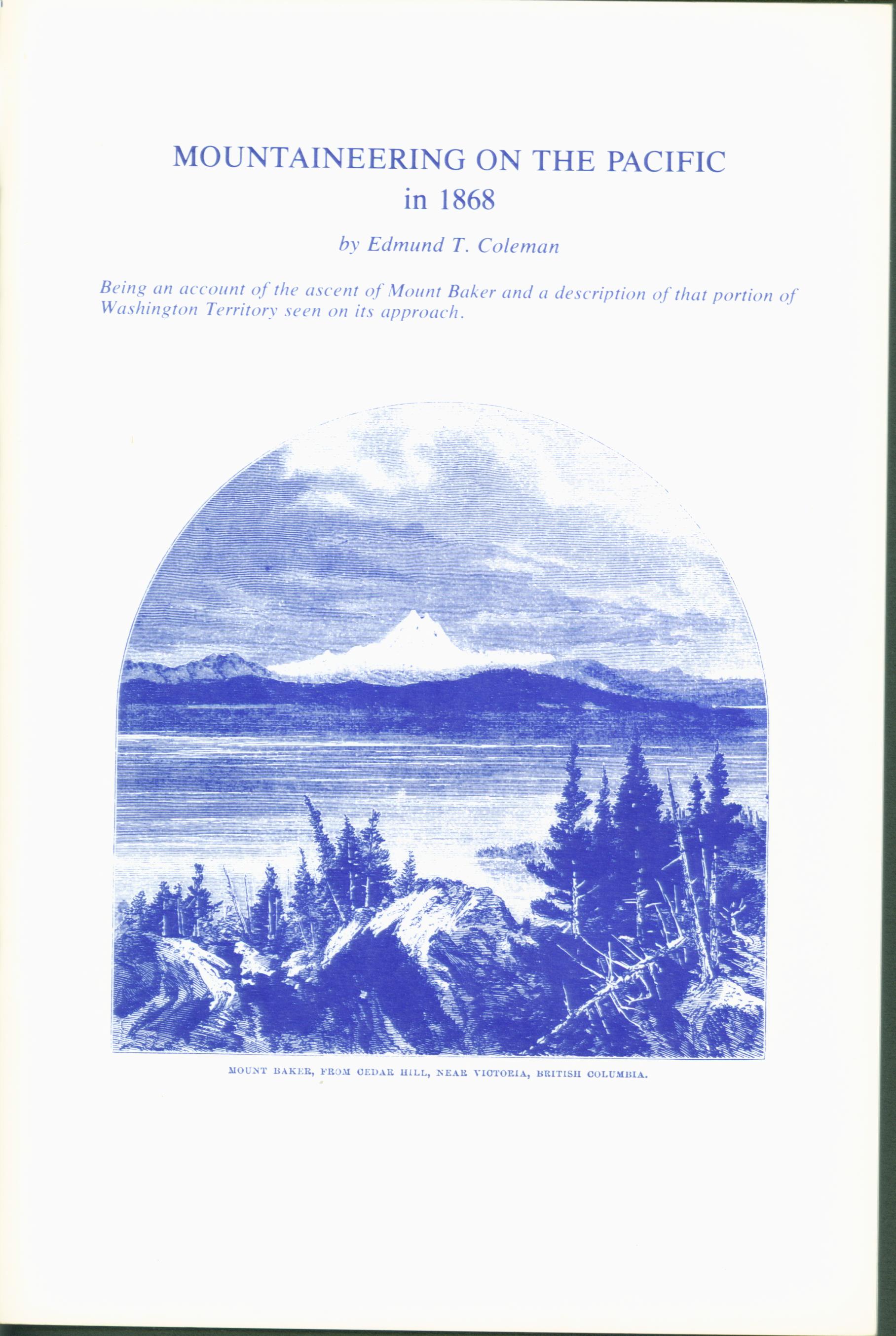 Mountaineering on the Pacific in 1868--ascent of Mt. Baker.